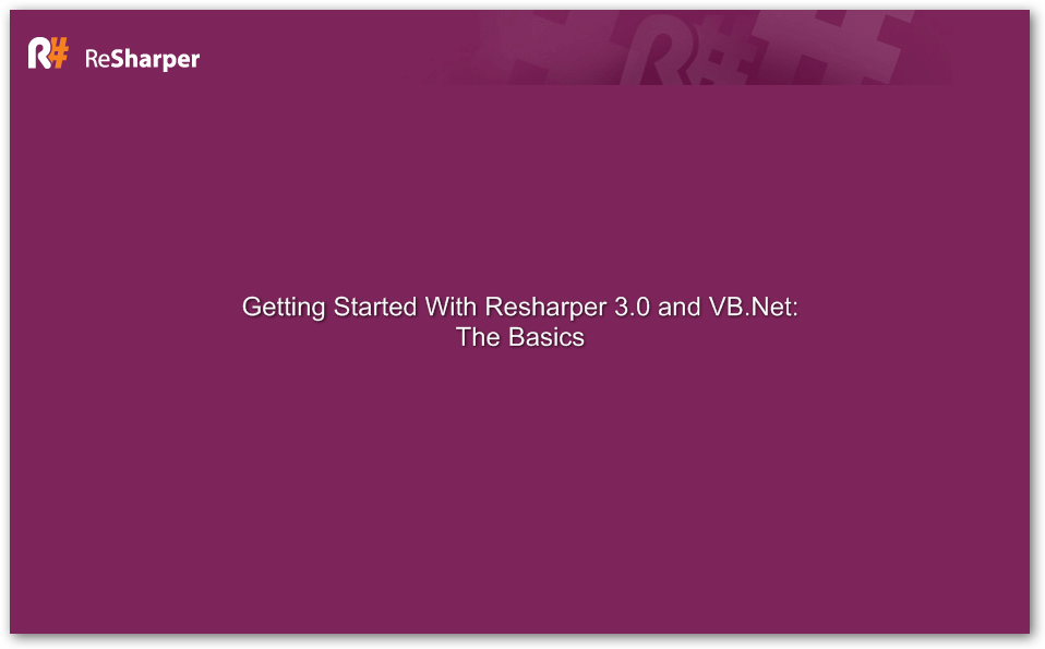 Getting Started with ReSharper 3.0 and VB.Net -  The Basics